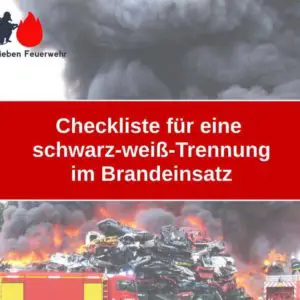 Checkliste für eine schwarz-weiß-Trennung im Brandeinsatz