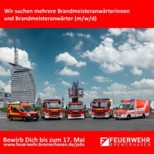 FW Bremerhaven: Aktuelle Stellenausschreibung bei der Feuerwehr Bremerhaven: Brandmeisteranwärterinnen und Brandmeisteranwärter gesucht